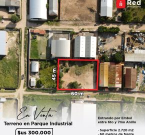 300K – TERRENO 2.720 M2 EN EL PARQUE INDUSTRIAL 6TO ANILLO AL NORTE